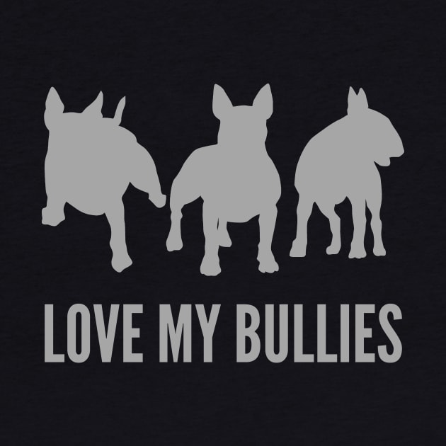 Love My Bullies English Bull Terrier Design by DoggyStyles